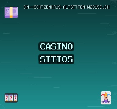 Sitios con Bono de Casino - 1413 Bono Gratis | xn--schtzenhaus-altsttten-m2b15c.ch