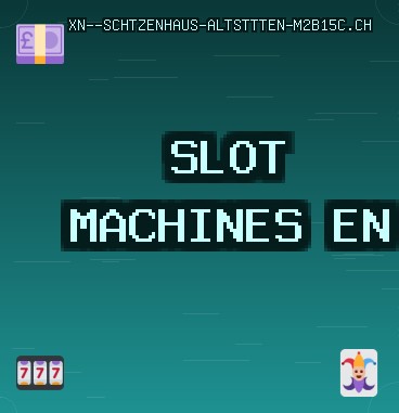 Sites de Slots - 1413 Tours Gratuits | xn--schtzenhaus-altsttten-m2b15c.ch